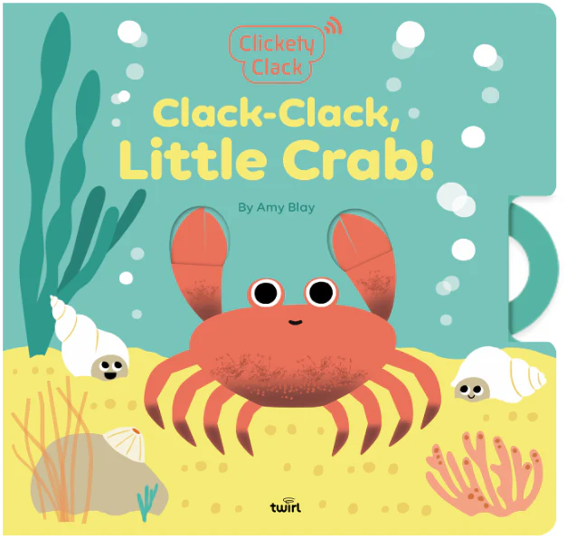 Clickety Clack: Clack-Clack, Little Crab!