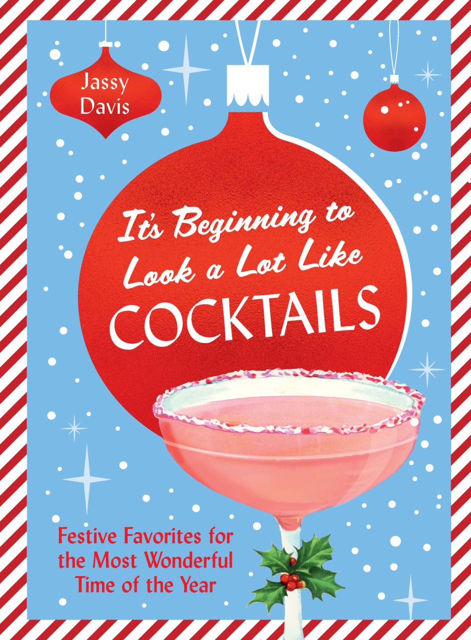 It's Beginning to Look a Lot Like Cocktails